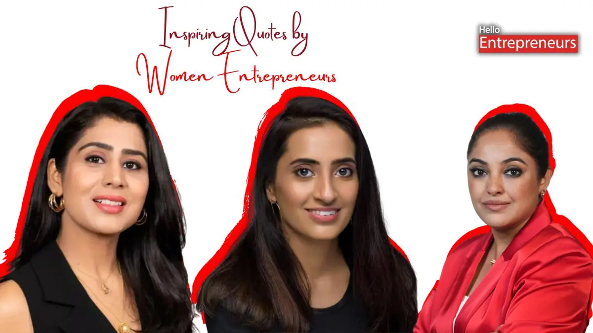 6 Inspiring Quotes by Women Entrepreneurs on International Women Entrepreneurs Day